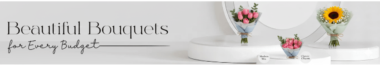 Promotional banner for a flower shop with text 'Beautiful Bouquets for Every Budget' and images of flowers.